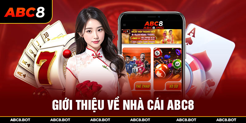 Giới thiệu Nhà Cái ABC8: Điểm Đến Tin Cậy Cho Người Đam Mê Cá Cược