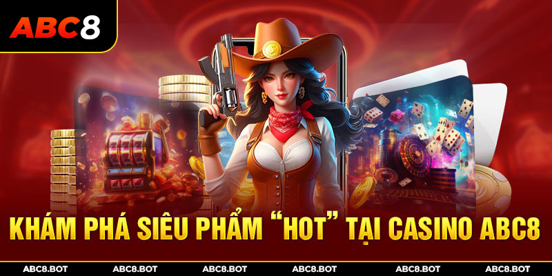 Top 3 siêu phẩm game casino được yêu thích nhất