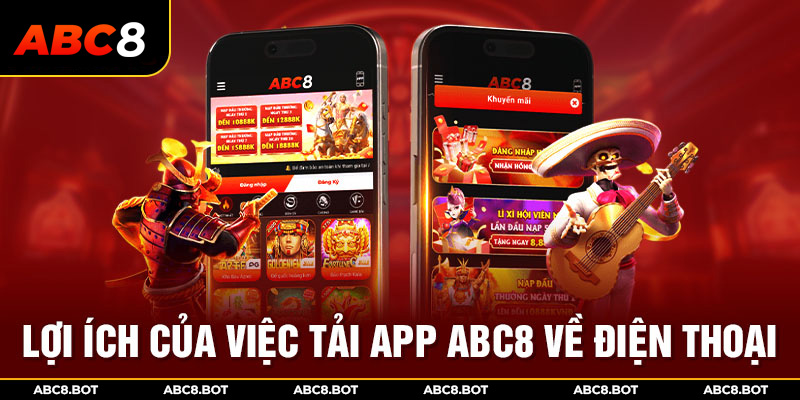 Ưu điểm của việc tải app ABC8