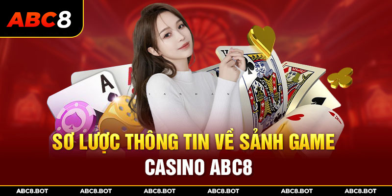 Giới thiệu casino ABC8